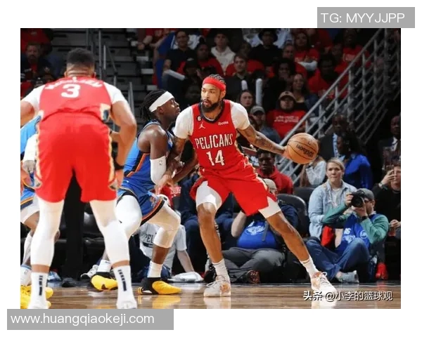 2018至2019赛季鹈鹕与雷霆的激烈对决回顾与分析